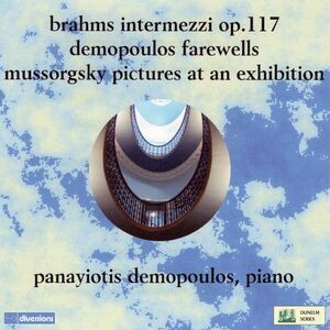 Brahms / Demopoulos - Three Intermezzi 117 / Pictures at An Exhibition  COMPACT